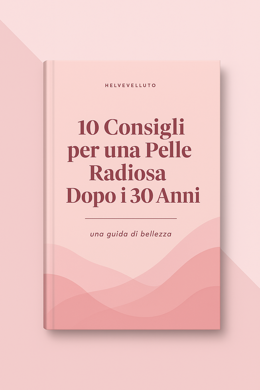 Ebook: 10 Consigli per una Pelle Radiosa dopo i 30 Anni